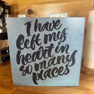 “I Have Left My Heart in So Many Places” Sign